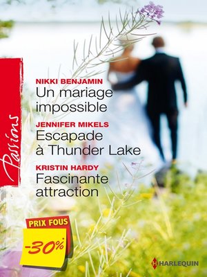cover image of Un mariage impossible--Escapade à Thunder Lake--Fascinante attraction